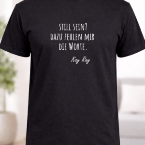 T-Shirt "Still sein?"